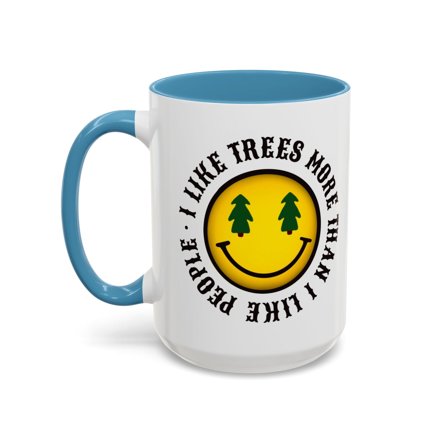 I Like Trees More Than I Like People Accent Coffee Mug (11, 15oz) #1