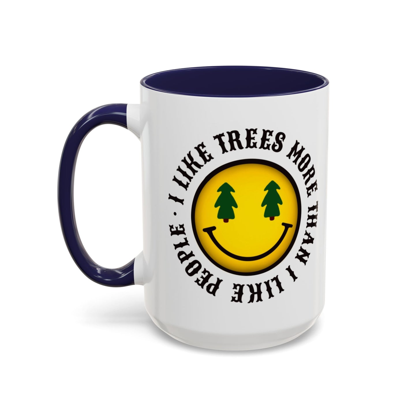 I Like Trees More Than I Like People Accent Coffee Mug (11, 15oz) #1