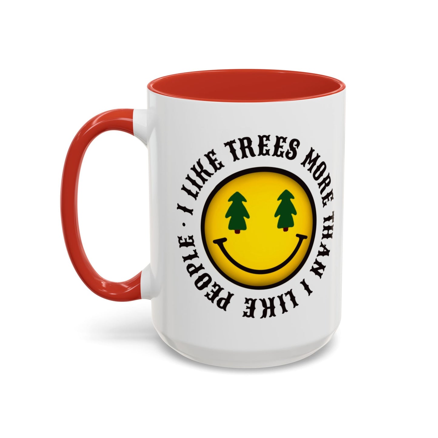 I Like Trees More Than I Like People Accent Coffee Mug (11, 15oz) #1